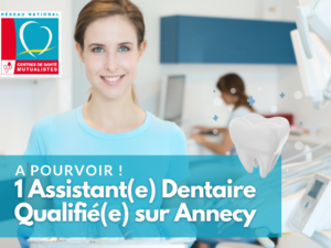 Recherche Assistant(e) dentaire qualifiée, bassin Annecy H/F