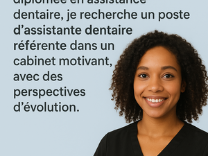 Votre nouvelle Assistante Dentaire qualifiée 
