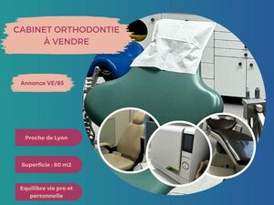 (69) Cabinet d’orthodontie proche de Lyon (Réf : VE/85) 