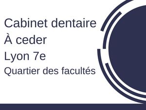 Vente Fonds Libéral et Murs - Association SCM immédiate – Lyon 7e quartier des facultés