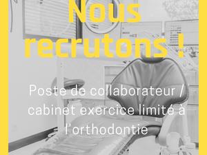 Poste de collaborateur / Cabinet avec un exercice limité à l’orthodontie (H/F) 