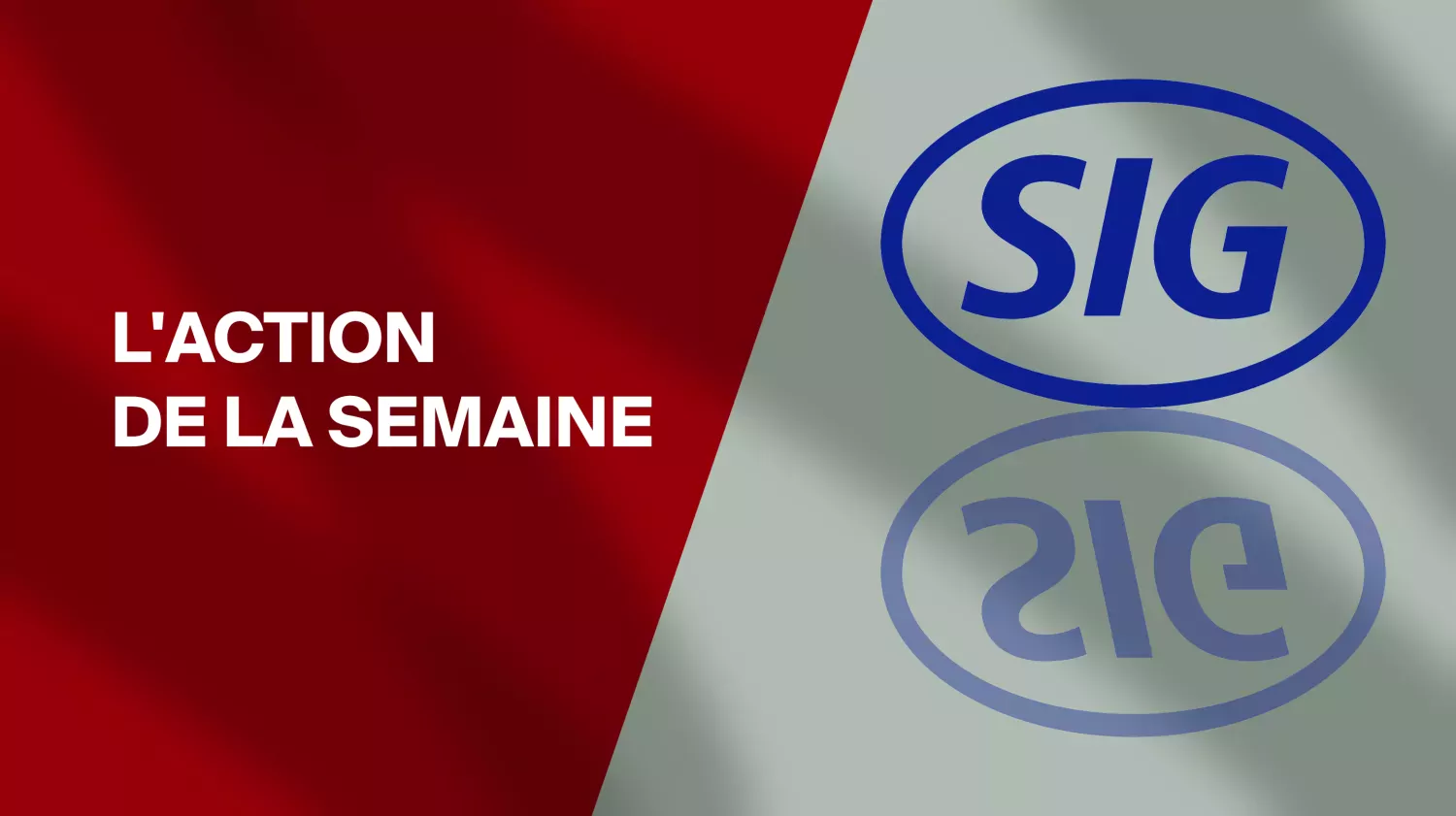 L’action de la semaine: SIG