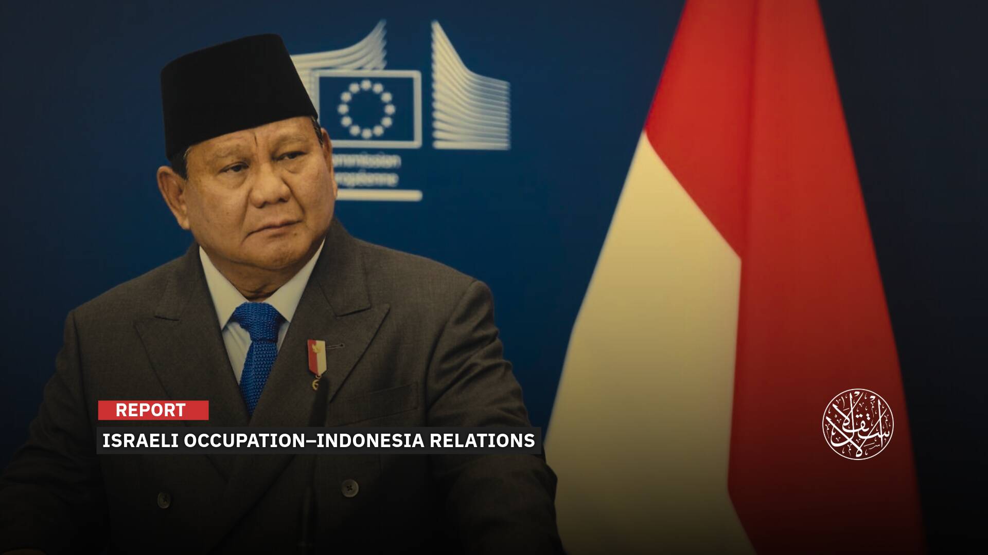 Growing Signals and Rising Interest: Is Indonesia Moving Closer to Normalizing Ties with the Israeli Occupation?