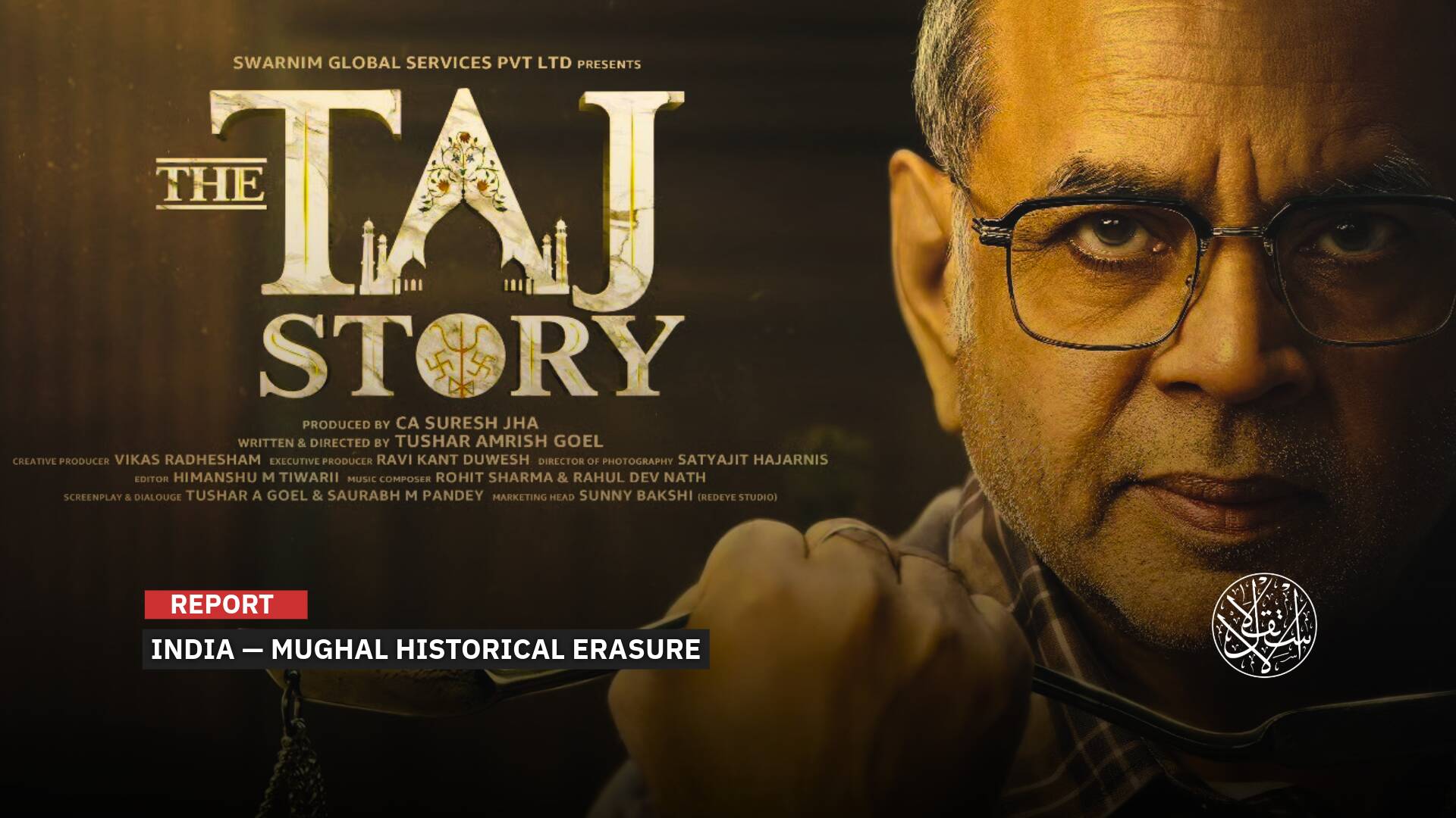 ‘The Taj Story’: Film Rewrites History to Target Muslims in India