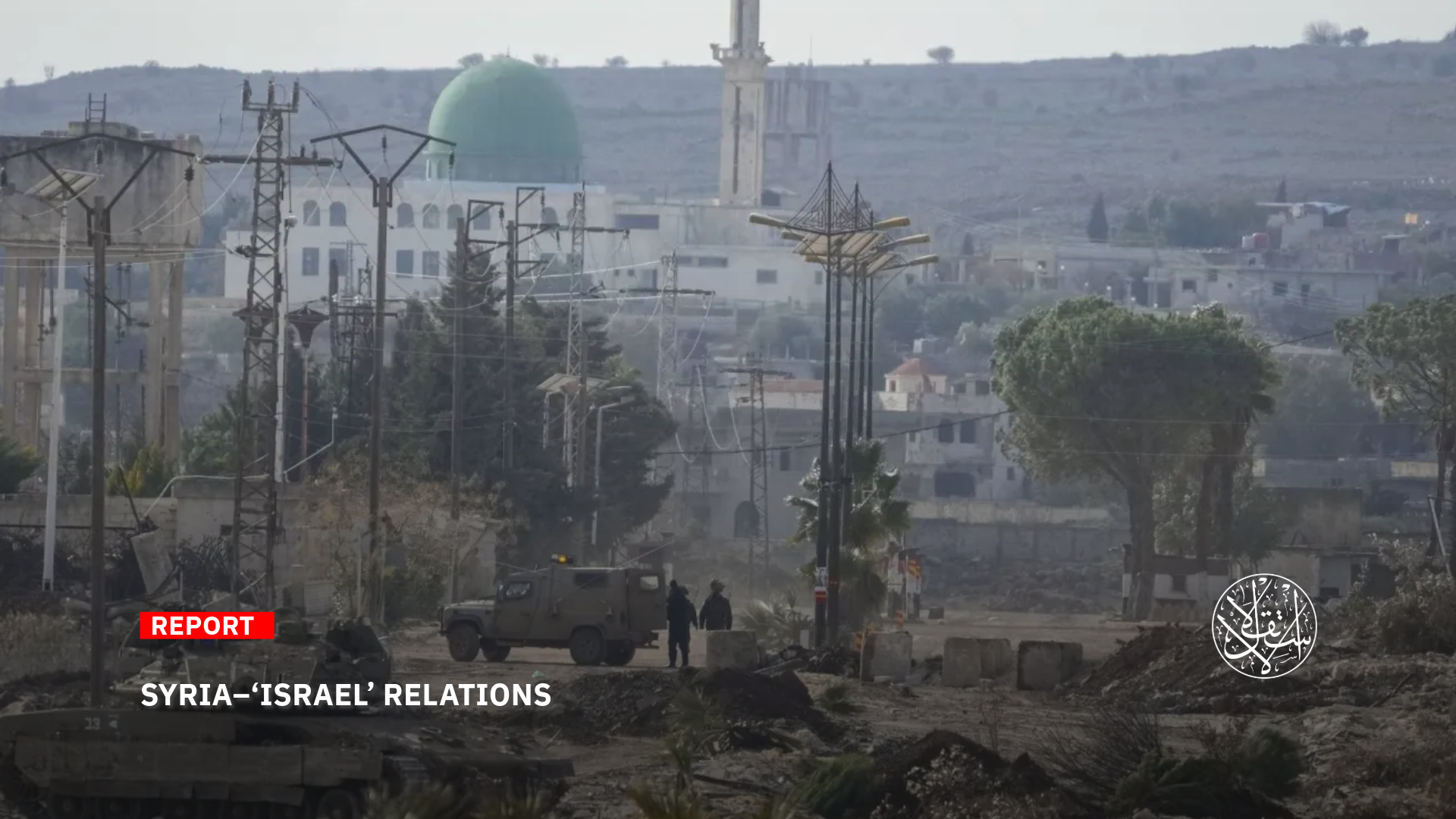 How 'Israel' Is Trying to Establish a New Security Reality in Southern Syria
