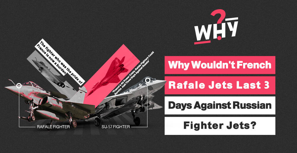 Why Wouldn't French Rafale Jets Last 3 Days Against Russian Fighter Jets? | Infographic