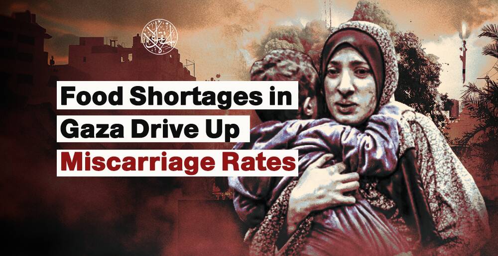 Food Shortages in Gaza Drive Up Miscarriage Rates | Infographic