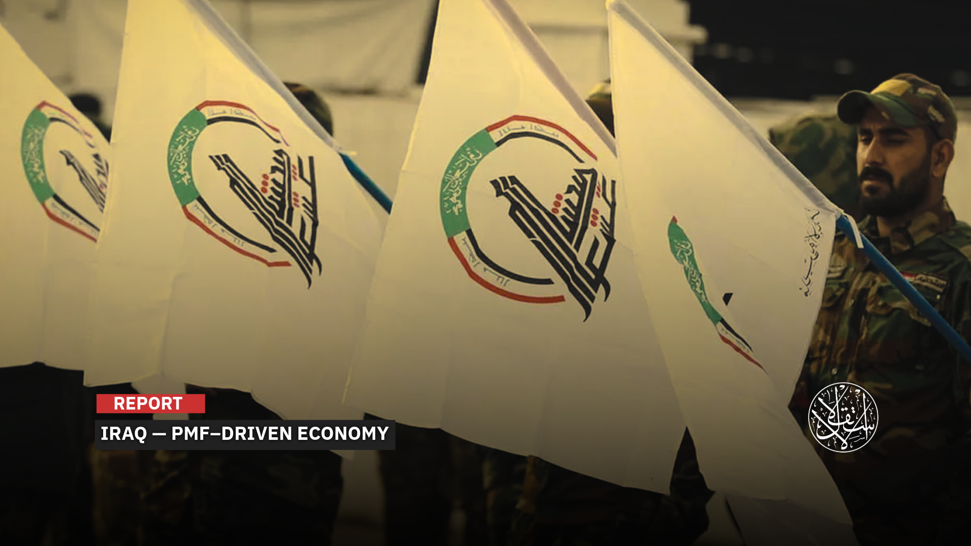 Exploiting the Lull: How the Popular Mobilization Forces Are Spreading Through Iraq’s Economy