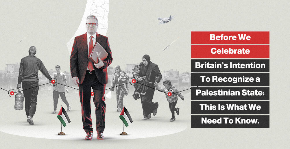 Britain’s Real Intention To Recognize a Palestinian State: This Is What We Need To Know | Infographic
