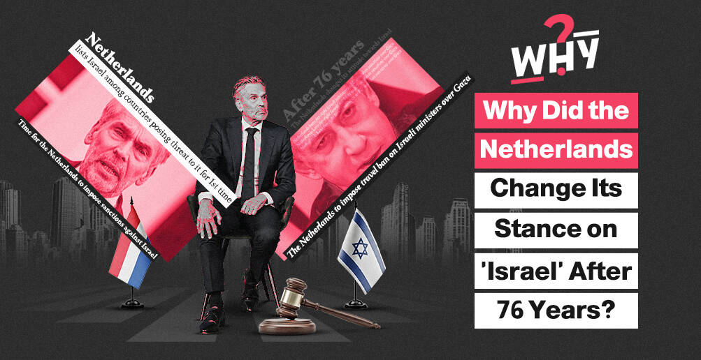 Why Did the Netherlands Change Its Stance on 'Israel' After 76 Years? | Infogrpahic