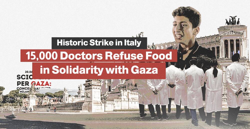Historic Strike in Italy: 15,000 Doctors Refuse Food in Solidarity with Gaza | Infographic