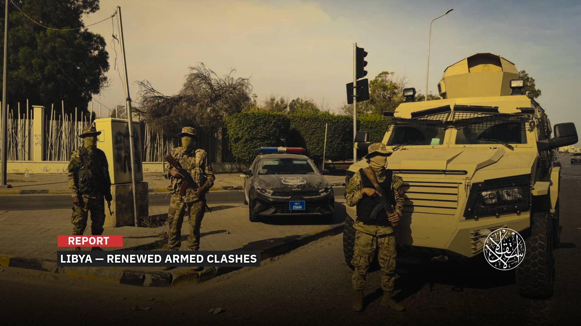 Armed Clashes Return to Libya’s Capital Tripoli: Causes and Prospects for Resolution