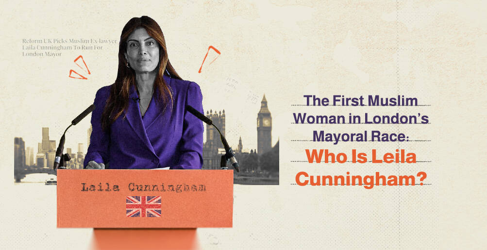 The First Muslim Woman in London’s Mayoral Race: Who Is Leila Cunningham? | Infographic