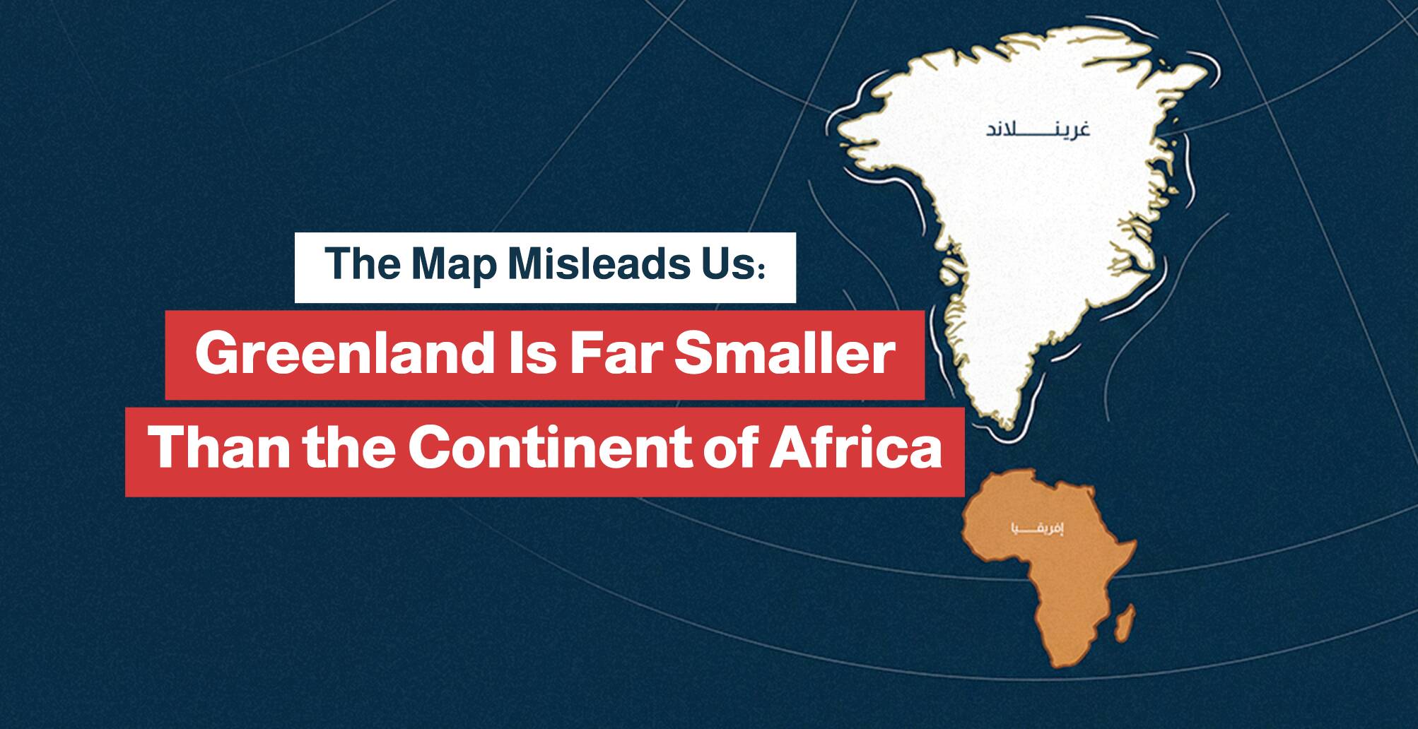 The Map Misleads Us: Greenland Is Far Smaller Than the Continent of Africa | Infogrpahic