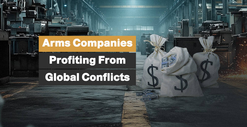Arms Companies Profiting From Global Conflicts | Infographic