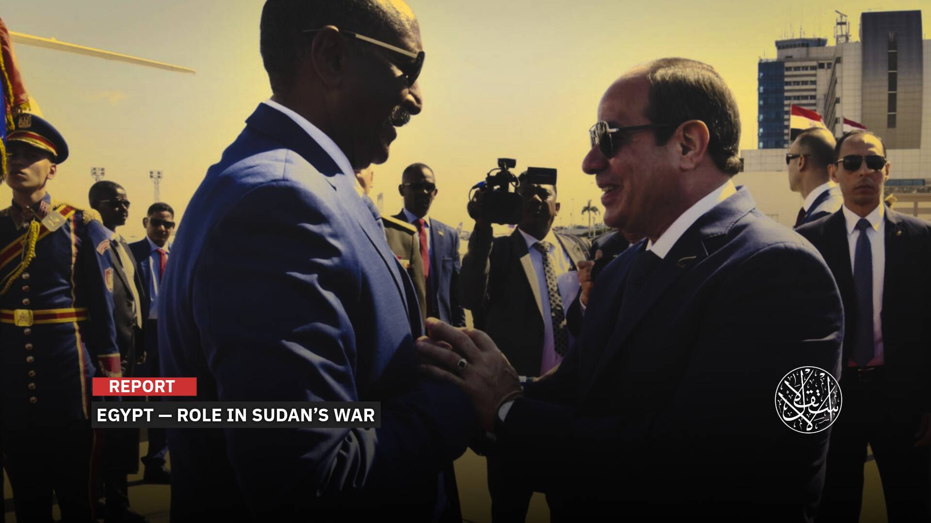 Egypt at the Center of Sudan’s War: Secret Bases, Turkish Drones, and Red Lines