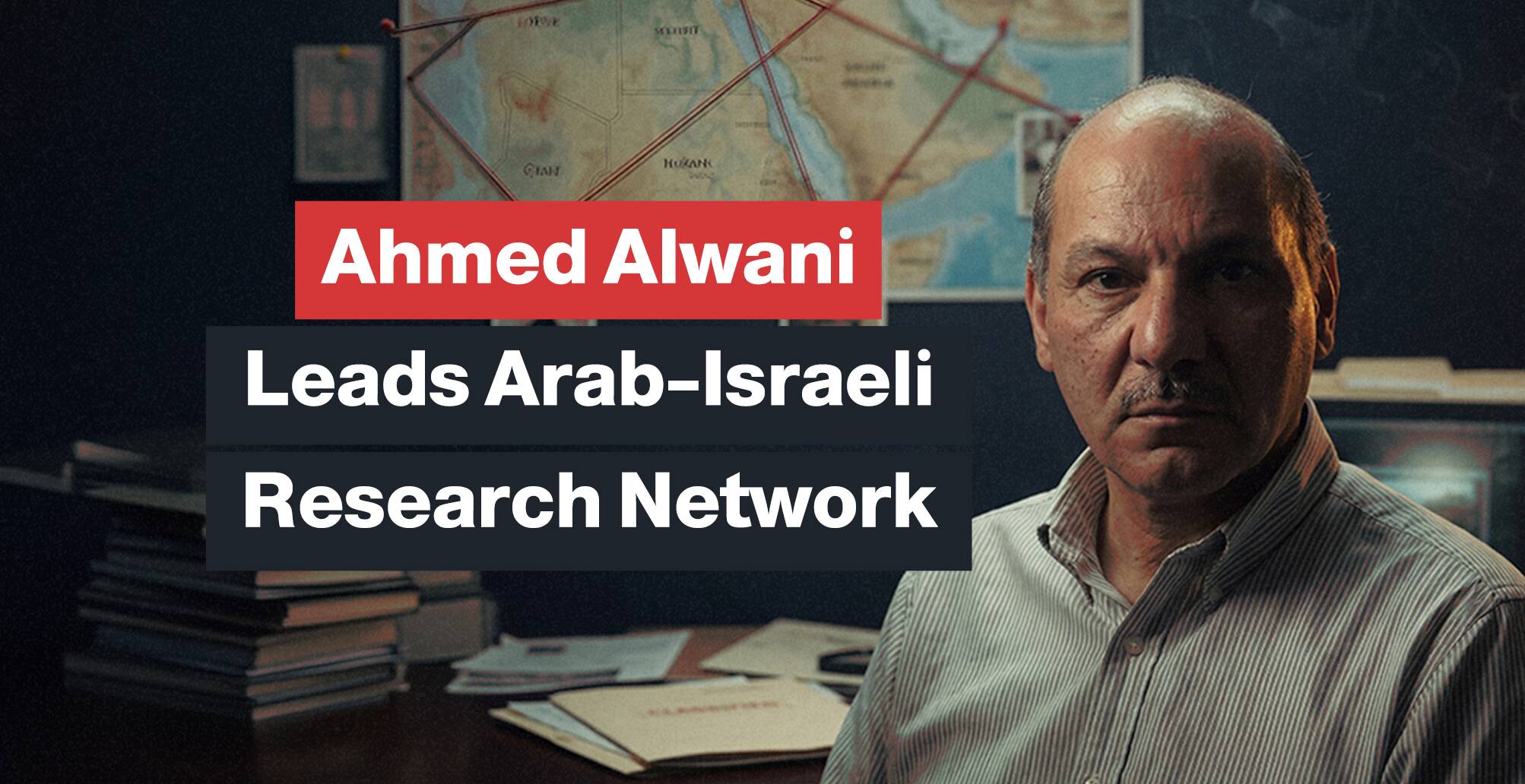 Ahmed Alwani Leads Arab–Israeli Research Network | Infographic