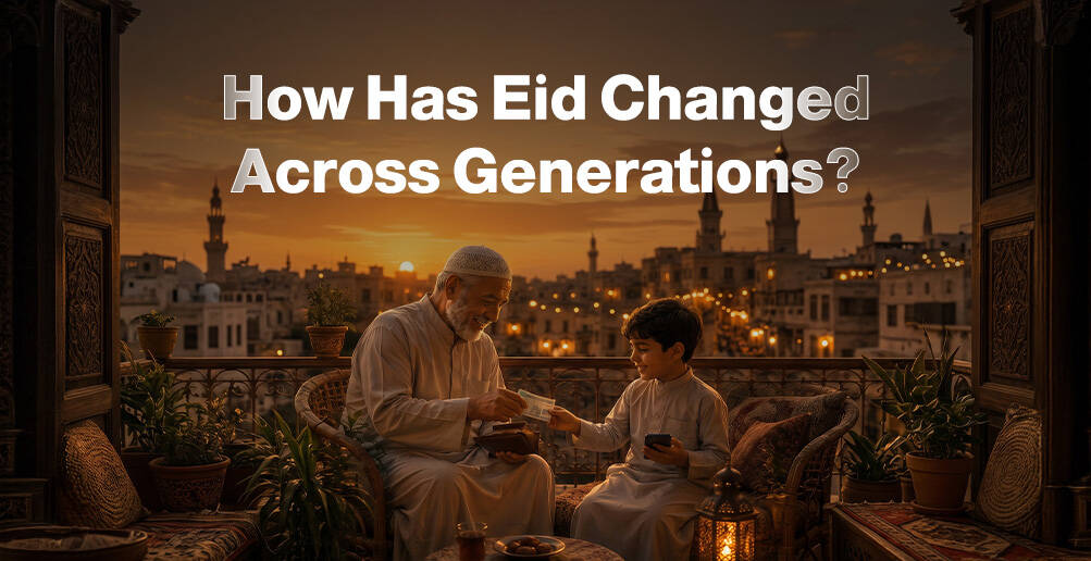 How Has Eid Changed Across Generations? | Infographic