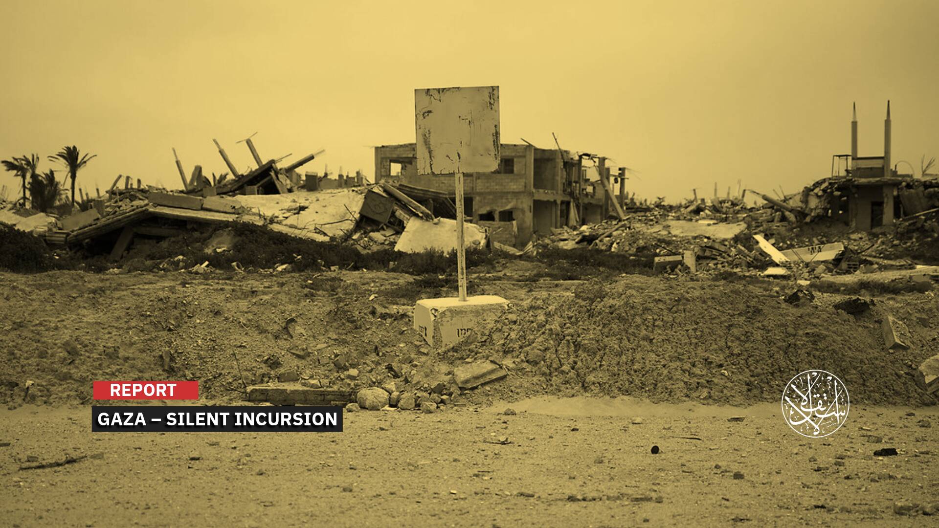 Gaza Between Two Lines: How "Israel" Is Expanding Its Areas of Influence Within the Besieged Territory