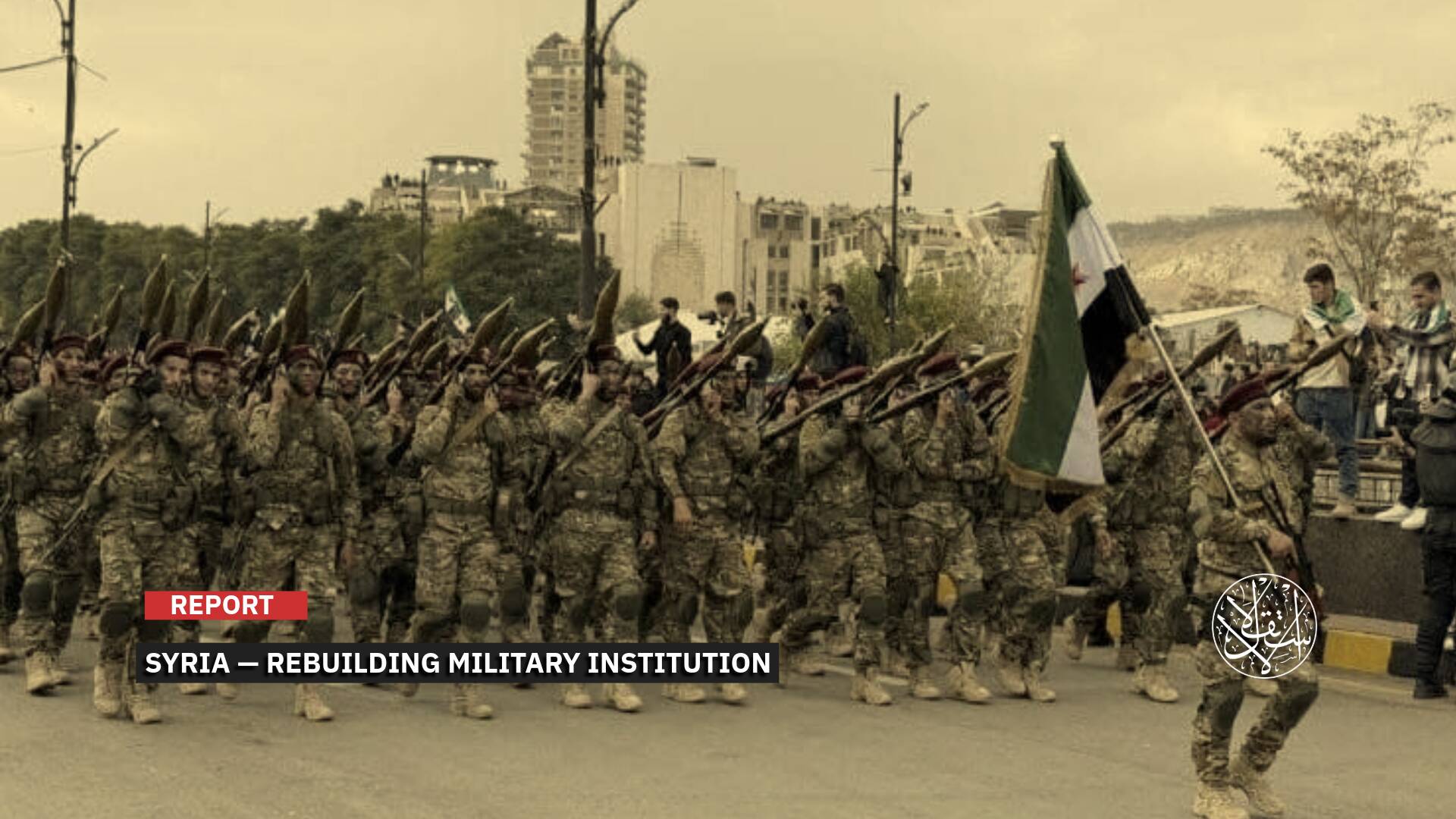 From Conscription to a Volunteer Army: How Syria Is Rebuilding Its Military