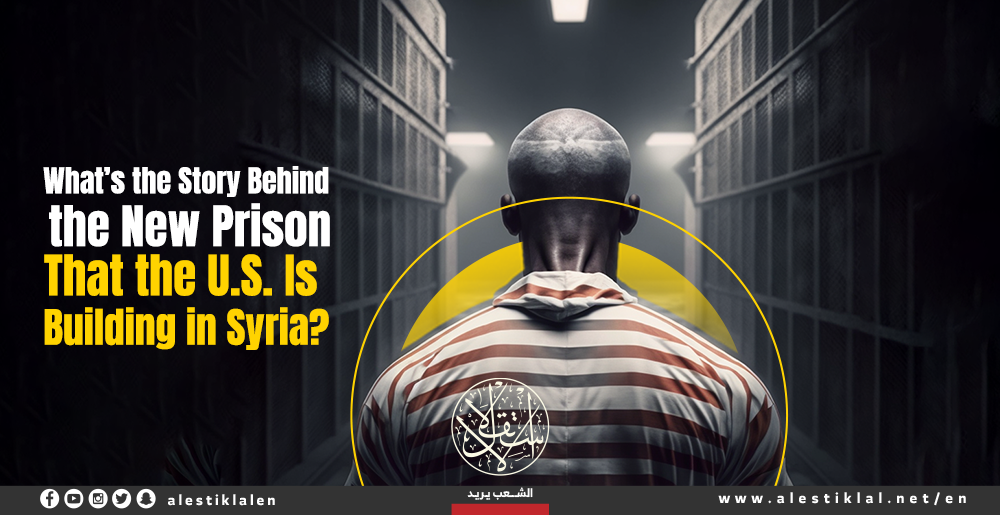 What’s the Story Behind the New Prison That the U.S. Is Building in Syria | Infographic