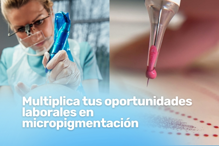 Especialidades en micropigmentación que multiplican tus oportunidades laborales