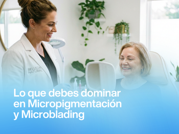 Todo lo que debes dominar para dedicarte a la Micropigmentación y Microblading