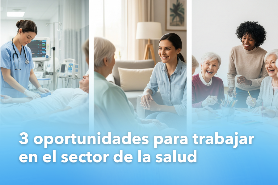 3 oportunidades muy demandadas para trabajar en el sector de la salud