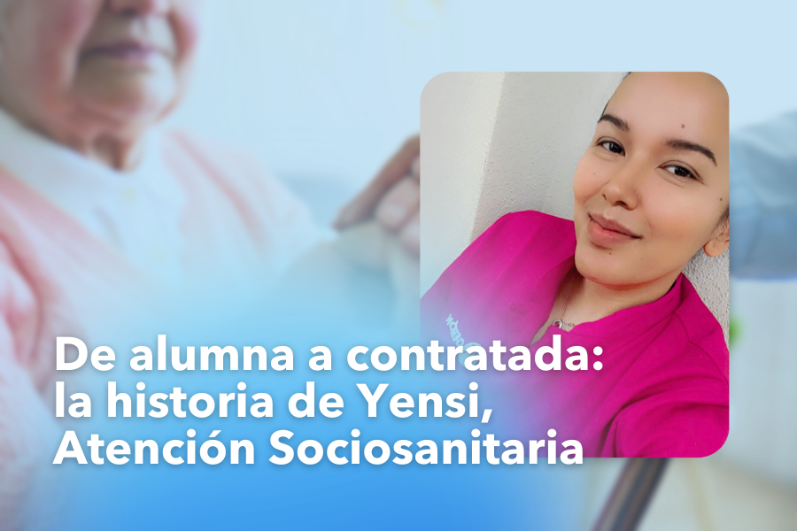 De alumna a contratada: la historia de Yensi en Atención Sociosanitaria