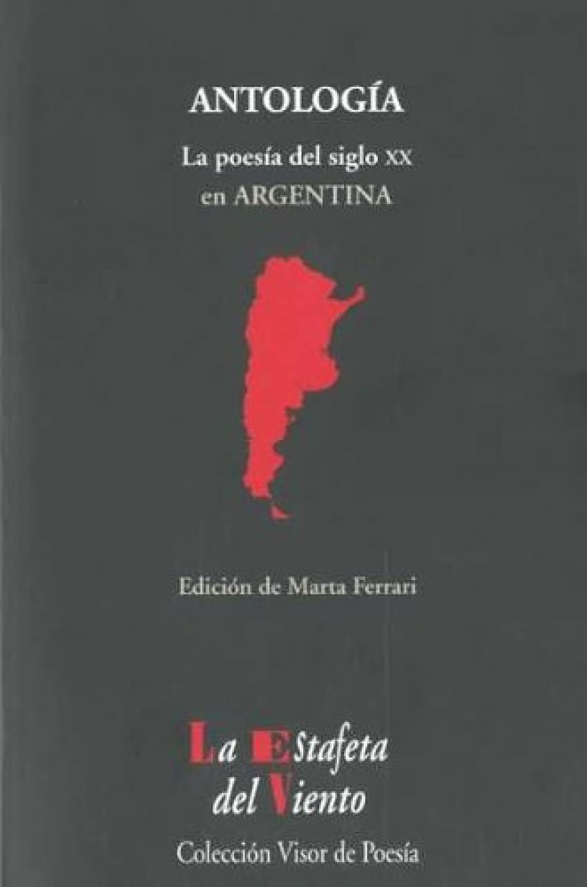 Antologia: la Poesia del Siglo Xx en Argentina, Marta Ferrari 1 Portada libro Antologia: la Poesia del Siglo Xx en Argentina de Marta Ferrari