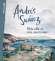 Mas Alla de Mis Canciones, Andres Suarez 1 Portada libro Mas Alla de Mis Canciones de Andres Suarez