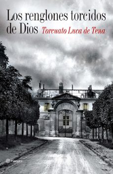 Los Renglones Torcidos de Dios, Torcuato Luca De Tena 1 Portada libro Los Renglones Torcidos de Dios de Torcuato Luca De Tena