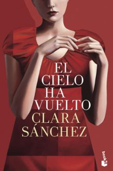 El Cielo Ha Vuelto, Clara Sanchez 1 Portada libro El Cielo Ha Vuelto de Clara Sanchez