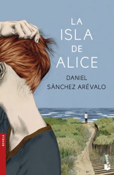 La Isla de Alice, Daniel Sanchez Arevalo 1 Portada libro La Isla de Alice de Daniel Sanchez Arevalo