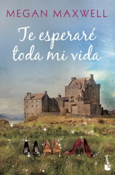 Te Esperare Toda Mi Vida, Megan Maxwell 1 Portada libro Te Esperare Toda Mi Vida de Megan Maxwell