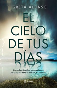 El Cielo de tus Dias, Greta Alonso 1 Portada libro El Cielo de tus Dias de Greta Alonso
