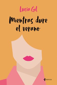 Portada libro Mientras Dure el Verano de Lucia Gil