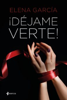 ¡Dejame Verte!, Elena Garcia 1 Portada libro ¡Dejame Verte! de Elena Garcia