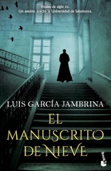 El Manuscrito de Nieve, Luis Garcia Jambrina 1 Portada libro El Manuscrito de Nieve de Luis Garcia Jambrina
