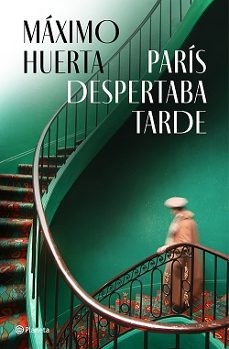 Paris Despertaba Tarde, Maxim Huerta