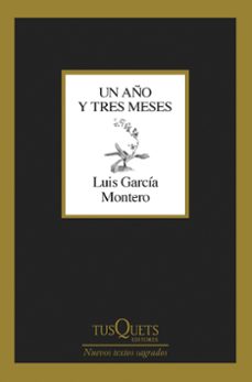Un Año y Tres Meses, Luis Garcia Montero 1 Portada libro Un Año y Tres Meses de Luis Garcia Montero