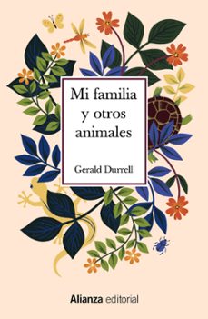 Mi Familia y Otros Animales, Gerald Durrell 1 Portada libro Mi Familia y Otros Animales de Gerald Durrell