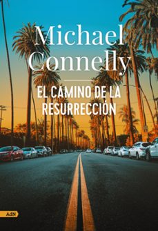 Mickey Haller 8 el Camino de la Resurreccion, Michael Connelly 1 Portada libro Mickey Haller 8 el Camino de la Resurreccion de Michael Connelly