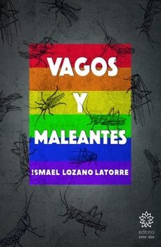 Vagos y Maleantes, Ismael Lozano Latorre 1 Portada libro Vagos y Maleantes de Ismael Lozano Latorre