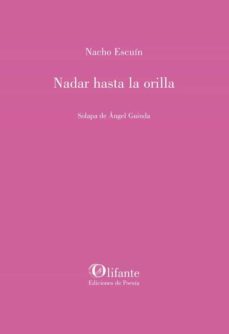 Nadar Hasta la Orilla, Nacho Escuin 1 Portada libro Nadar Hasta la Orilla de Nacho Escuin