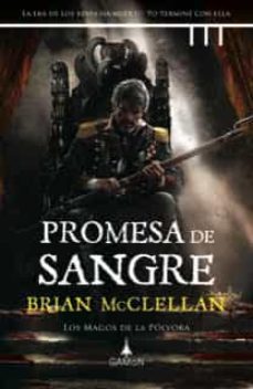Magos de la Polvora 1 Promesa de Sangre, Brian Mcclellan 1 Portada libro Magos de la Polvora 1 Promesa de Sangre de Brian Mcclellan