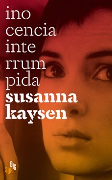 Inocencia Interrumpida, Susanna Kaysen 1 Portada libro Inocencia Interrumpida de Susanna Kaysen