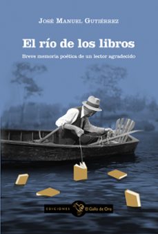 El Rio de los Libros, Jose Manuel Gutierrez 1 Portada libro El Rio de los Libros de Jose Manuel Gutierrez