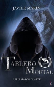 Tablero Mortal. Serie Marco Duarte 1, Javier Marin 1 Portada libro Tablero Mortal. Serie Marco Duarte 1 de Javier Marin