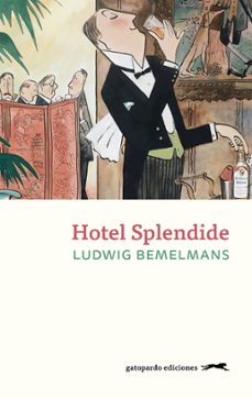 Hotel Splendide, Ludwig Bemelmans 1 Portada libro Hotel Splendide de Ludwig Bemelmans